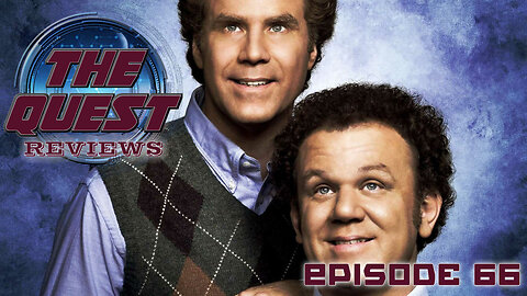 The Quest Reviews E66 - Step Brothers