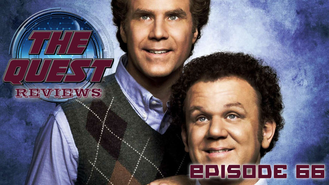 The Quest Reviews E66 - Step Brothers
