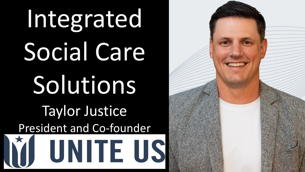 Taylor Justice - Co-Founder & President, Unite Us - Integrated Social Care Solutions