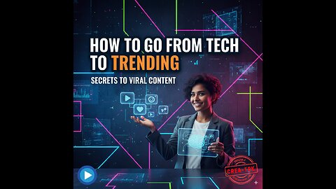 "How to Go From Tech to Trending: Secrets to Viral Content" ✅
