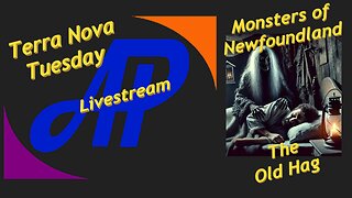 Terra Nova Tuesday ~ Monsters of NL: The Old Hag