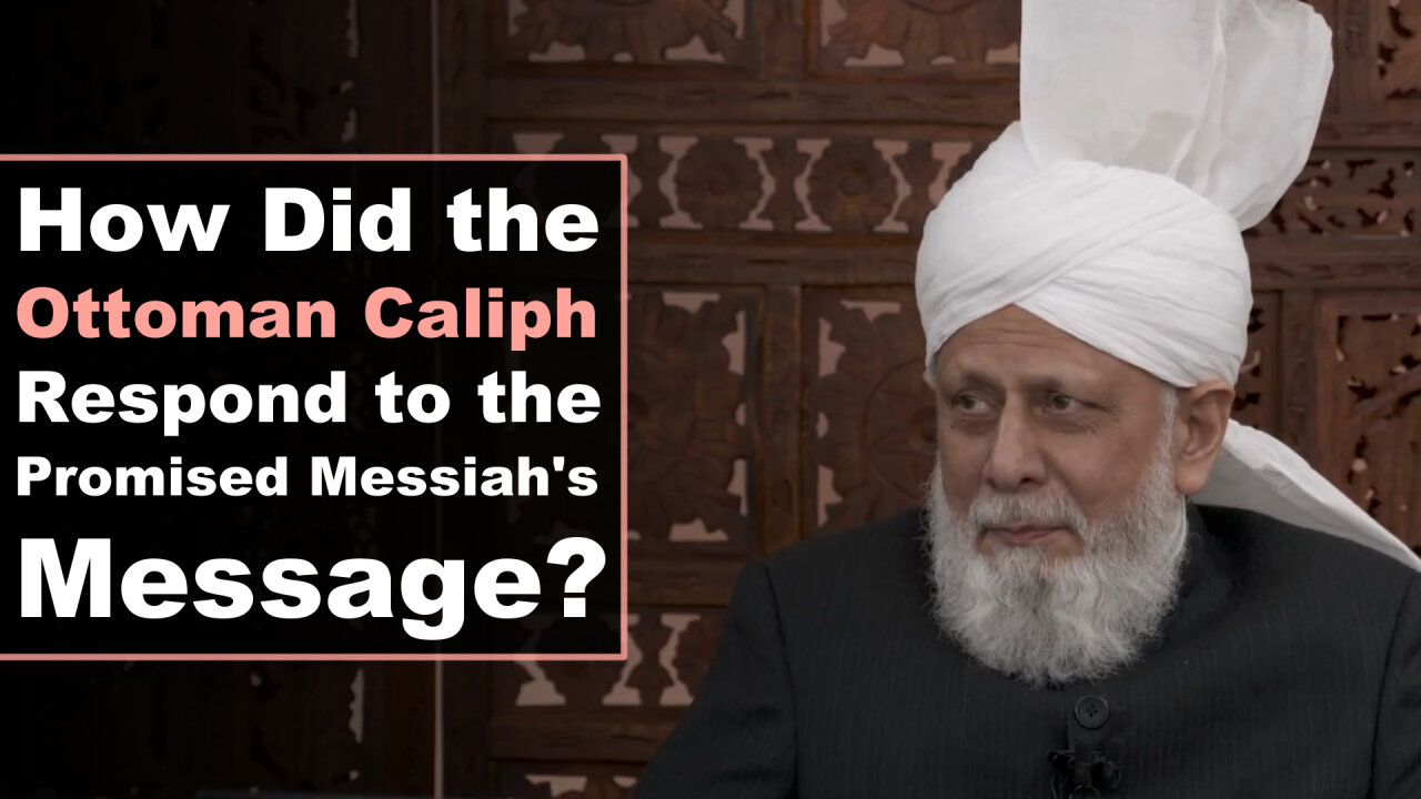 How Did the Ottoman Caliph Respond to the Promised Messiah's Message?