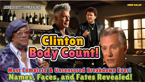 Clinton Body Count! The Most Complete & Uncensored Breakdown Ever! Names, Faces, and Fates Revealed!