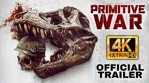 Primitive War - 4K (UHD) Movie Trailer