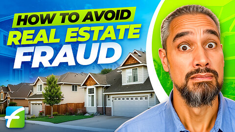 How to Avoid Real Estate Fraud