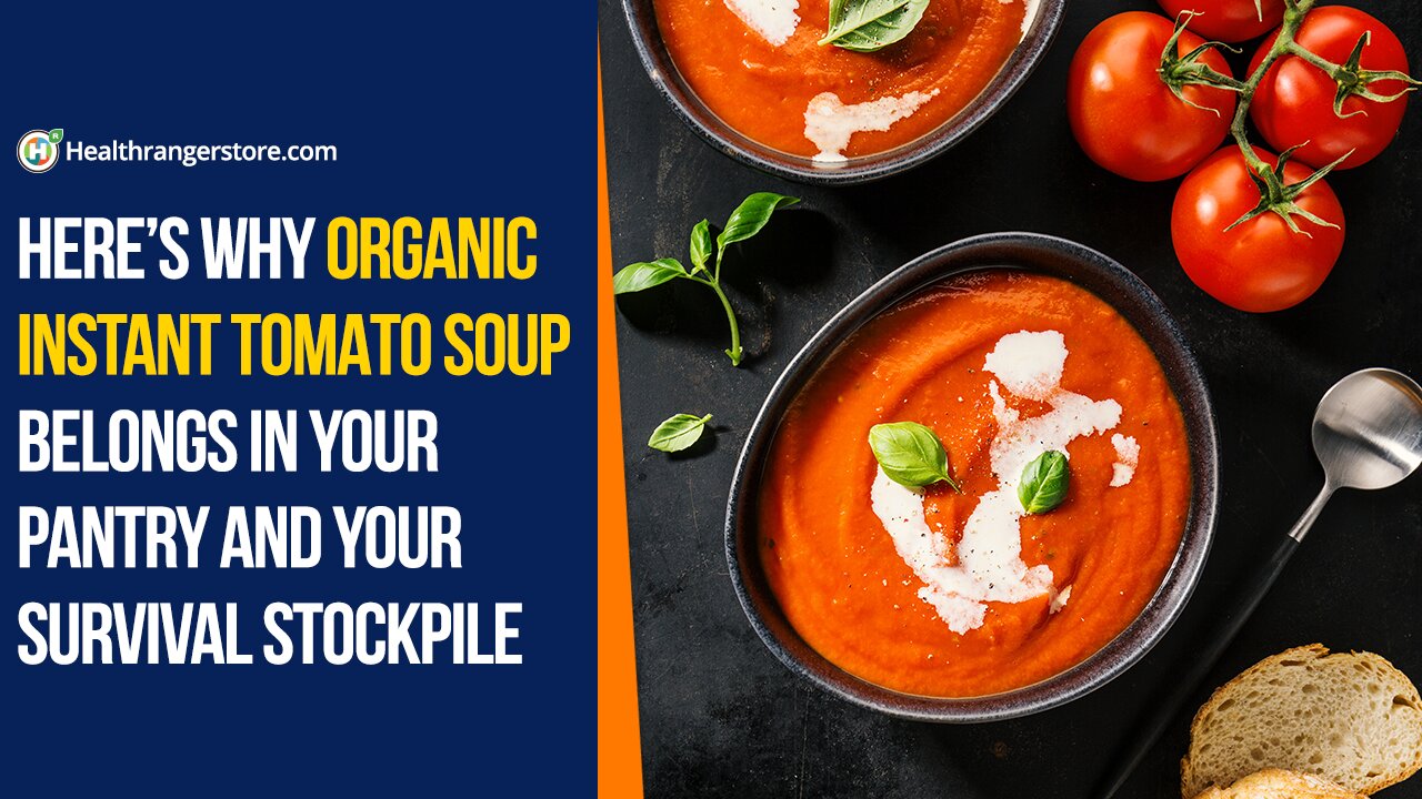 Here’s why Organic Instant Tomato Soup belongs in your pantry and your survival stockpile