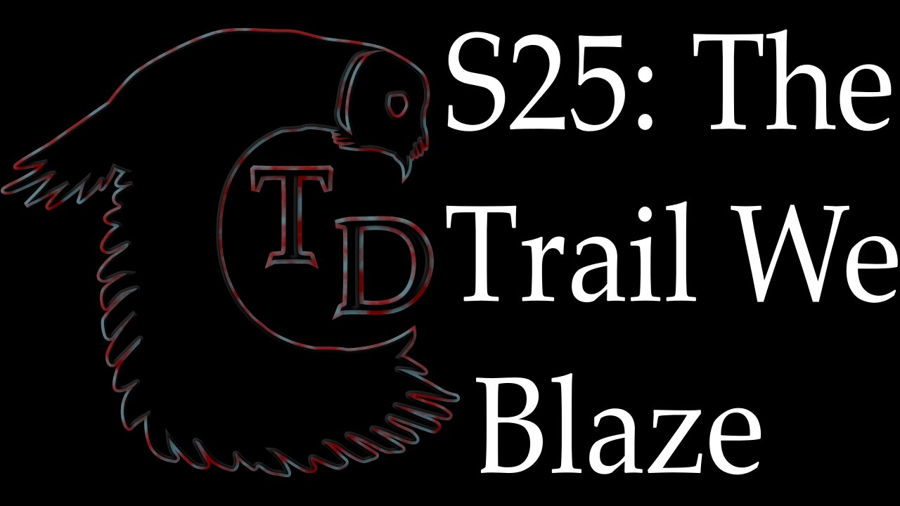 The Darkness Collective - Session 25 - The Trail We Blaze