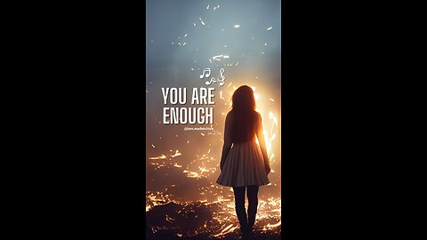 You Are Enough (Original Music)