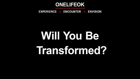 Will You Be Transformed? - Wed 6/25/25