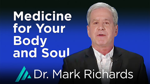Medicine for Your Body and Soul: Dr. Mark Richards AMS TV 432