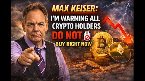 Max Keiser: I’m Warning ALL Crypto Holders — DO NOT Buy Right Now