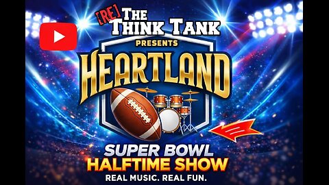 The Heartland Halftime Show Presented by The RE-Think Tank