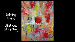 A Storm of Color, A Moment of Calm | Abstract Oil Painting & Music