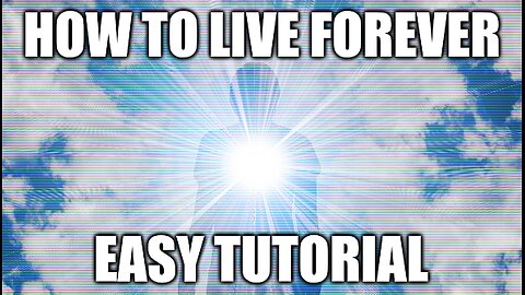 Tutorial: Ewiges Leben (How to live forever)