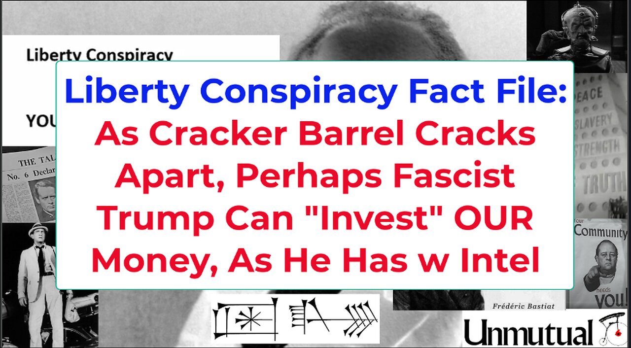 Liberty Fact File: Cracker Barrel's Crackup, Perhaps Trump Will 'Invest'?