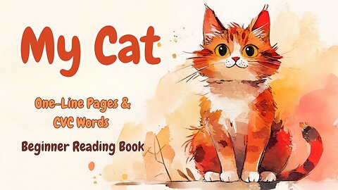 My Cat | One-Line Pages & CVC Words | Beginner Reading Book