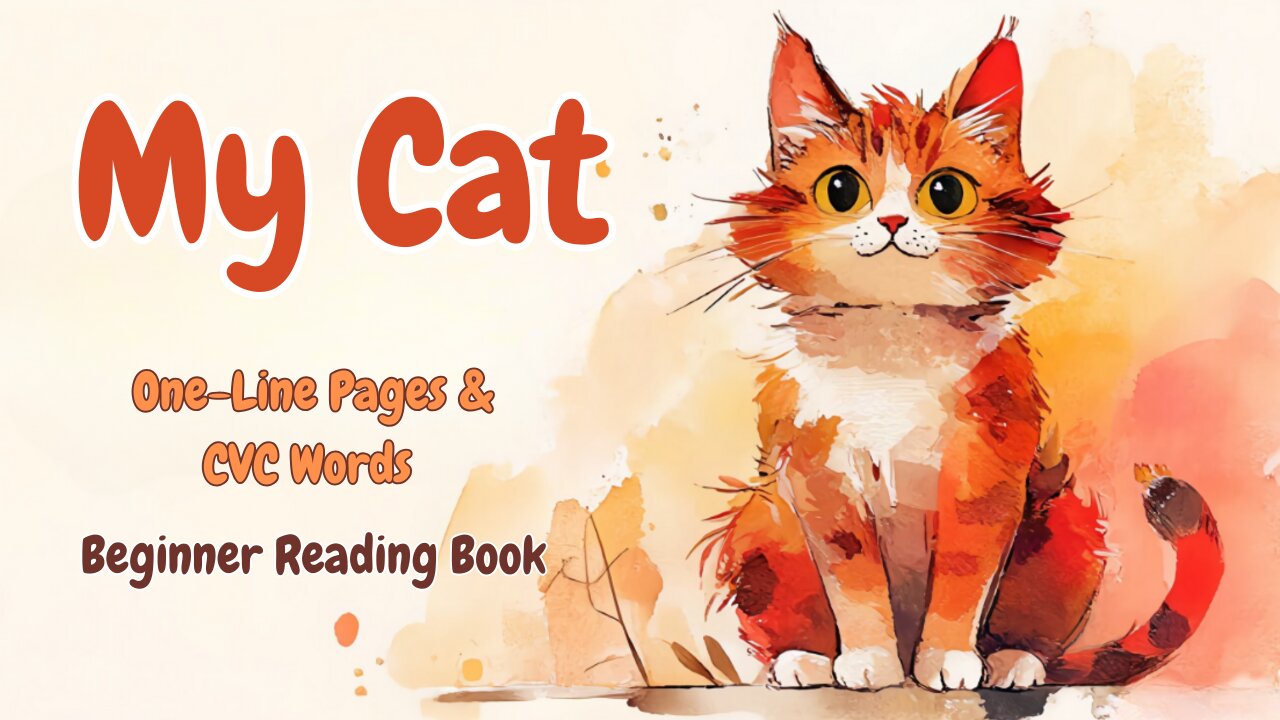 My Cat | One-Line Pages & CVC Words | Beginner Reading Book