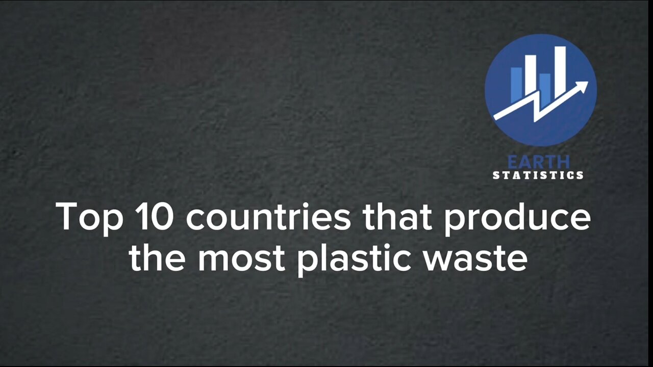 Top 10 countries that produce the most plastic waste