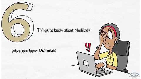 6 THINGS TO KNOW ABOUT DIABETES AND MEDICARE