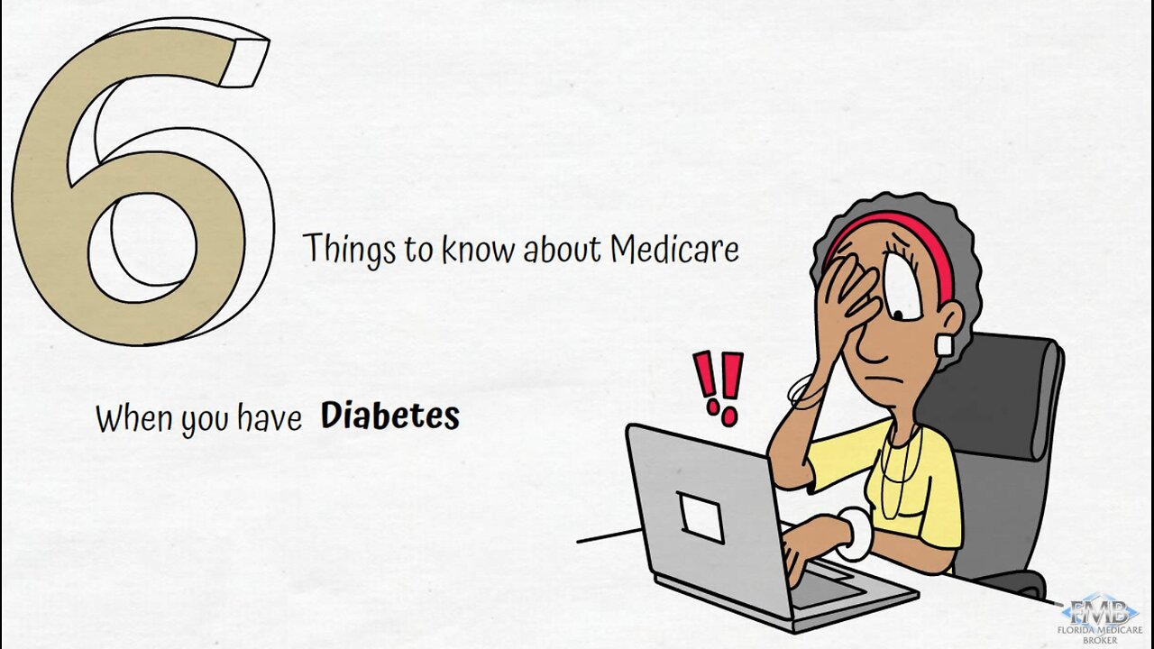6 THINGS TO KNOW ABOUT DIABETES AND MEDICARE