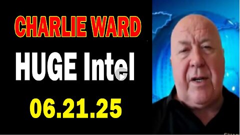 Charlie Ward HUGE Intel 6.21.25- 'Charlie Ward Daily News With Charlie Ward & Paul Brooker'