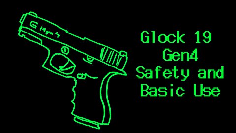 Pistol Basics: Glock 19 Gen4 Usage and Safety