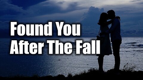 A heartfelt love story of healing and hope, true love after heartbreak | Found You After the Fall