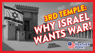 3RD TEMPLE: WHY ISRAEL WANTS WAR!
