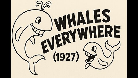 Whales Everywhere (1927) | Classic Silent Cartoon Short