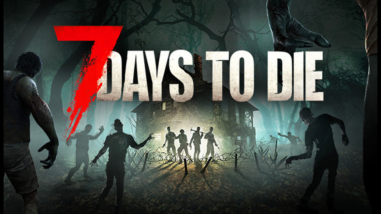 7 Days to Die! - Base building + Blood Moon!