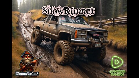 Adventures with DoomGnome: SnowRunner, Onward to Alaska!!!