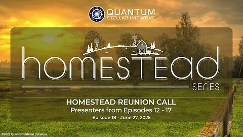 Homestead Episode 18 - Homestead Reunion No. 2 (June 27th, 2025)
