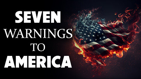 Seven Warnings to America 05/28/2025