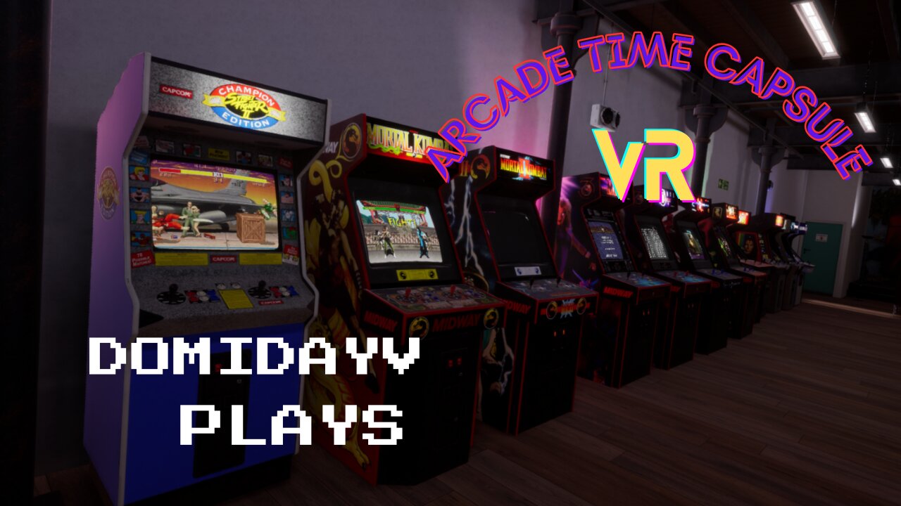 Domidayv Plays = Arcade Time Capsule VR