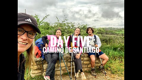 DAY FIVE || CAMINO DE SANTIAGO (2025)