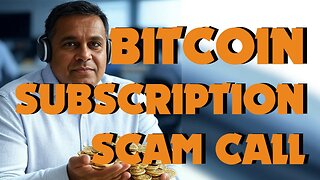 Bitcoin Subscription Refund Scam Call