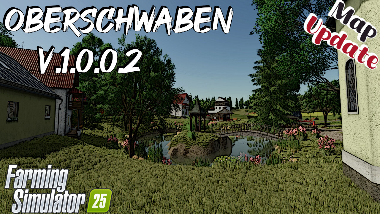 Map Update | Oberschwaben | V.1.0.0.2 | Farming Simulator 25