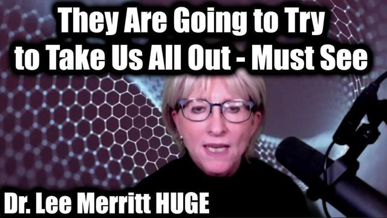 THEY ARE GOING TO TRY TO TAKE US ALL OUT❗ ⚕ DR LEE MERRITT [WITH A WORD ON PAUL GABRIEL GOSSELIN]