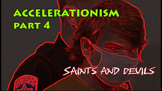 ACCELERATIONISM p4, SAINTS AND DEVILS, BX 2025