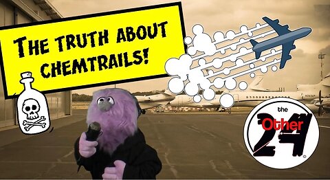 The Truth About Chemtrails (Episode 014)