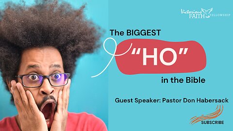 The Biggest "HO" in the Bible