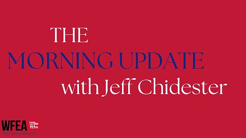 The Morning Update with Jeff Chidester