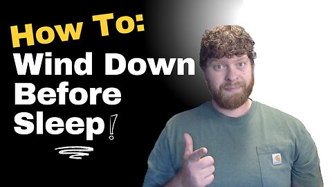 How To Create A Wind Down Routine For Better Sleep