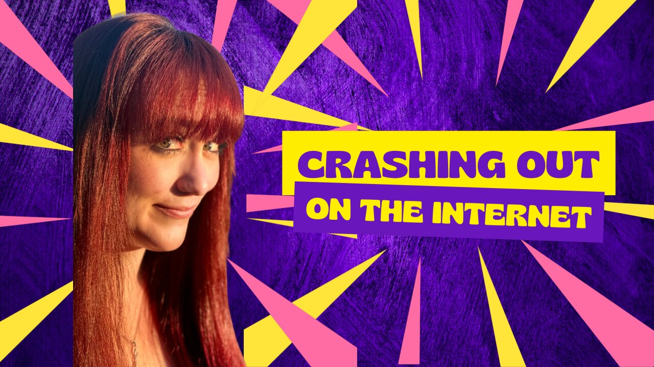 Crashing Out On The Internet