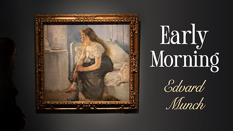 Edvard Munch's "Early Morning" | Analysis by Sebastian Salvo & Jan-Ove Tuv