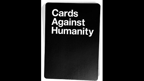 Playing Cards Against Humanity