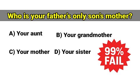 Who is Your Father's Only Son’s Mother? 99% Fail! | Blood Relation Puzzle