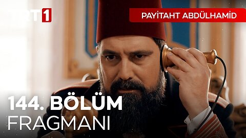 Avance 1 Capítulo 144 - Payitaht Abdulhamid