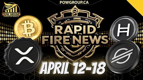 Crypto News Weekly Recap & Rapid Fire Updates (April 12 - 18, 2025)