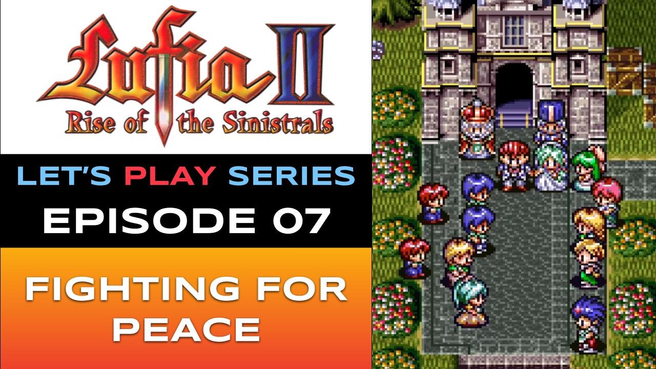 Lufia II: Rise of the Sinistrals (SNES) - Episode 7/16 - Let’s Play Series - Full Gameplay